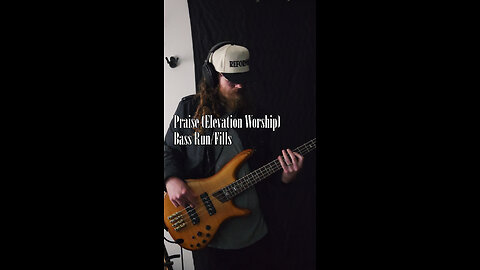 Praise (Elevation Worship) Bass Runs/Fills - J. L. Clodfelter