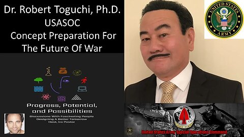 Dr. Robert Toguchi, PhD - U.S. Army Special Operations Command - Preparation For The Future Of War