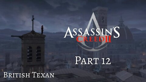 Assassin's Creed II - Pt 12