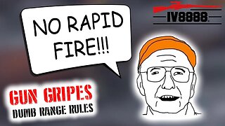 Gun Gripes #342: "Dumb Range Rules"