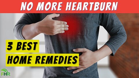 Get Fast Relief from Heartburn with these Amazing Home Remedies!