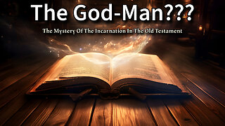 The God-Man: The Mystery Of The Incarnation In The Old Testament
