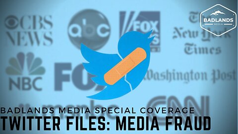 Badlands Media Special Coverage - Twitter Files - Chris Paul and Zak Paine