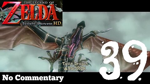 The Legend of Zelda_ Twilight Princess HD - Ep39 Twilit Dragon Argorok and Stamps _ No Commentary