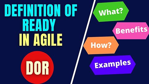 Definition of Ready in Scrum | (DEFINITION OF READY IN AGILE METHODOLOGY) | DOR in Agile