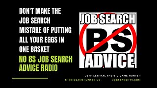 Don't Make the Job Search Mistake of Putting All Your Eggs in One Basket.