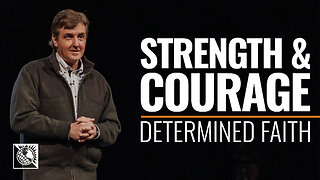 Determined Faith [Strength & Courage]