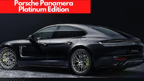 Porsche Panamera Platinum Edition