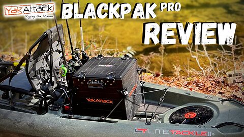 YakAttack BlackPak Pro "On Water Review"