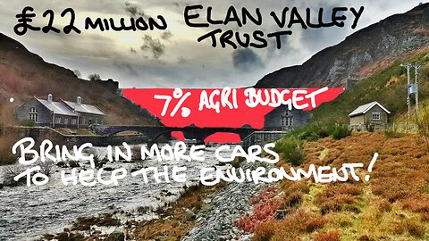 Elan valley trust on the scrounge for £22 million !