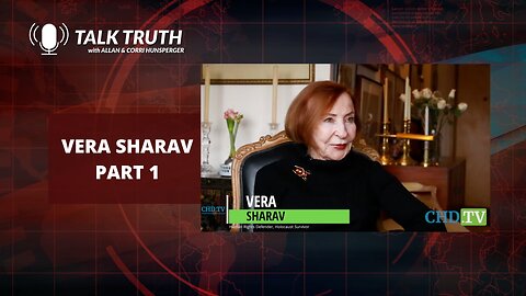 Talk Truth - Vera Sharav - Part 1