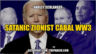 SGT REPORT - THE ZIONIST CABAL'S BLOODLUST FOR WW3 -- Harley Schlanger