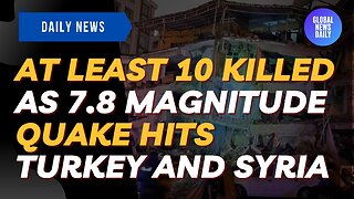 At Least 2,500 Killed As 7.8 Magnitude Quake Hits Turkey and Syria