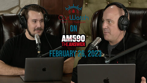 Our Watch on AM590 The Answer // February 26, 2023