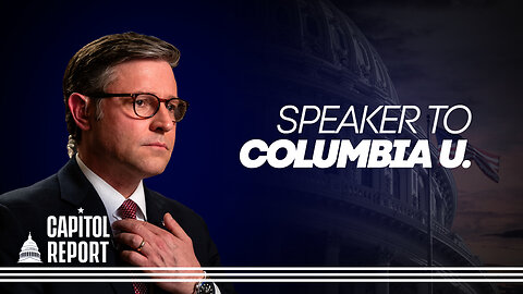 Speaker Johnson Visits Columbia University Amid Anti-Israel Protests | Capitol Report