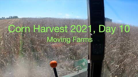 Corn Harvest 2021 Day 10 Moving Farms