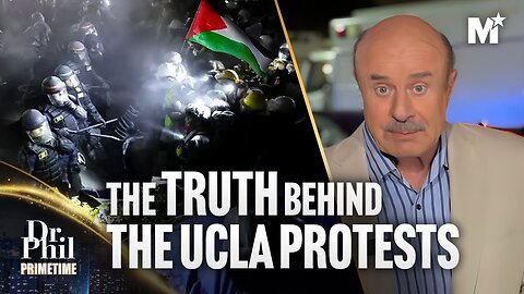 Dr. Phil: The Truth Behind The UCLA Pro-Palestine Protests