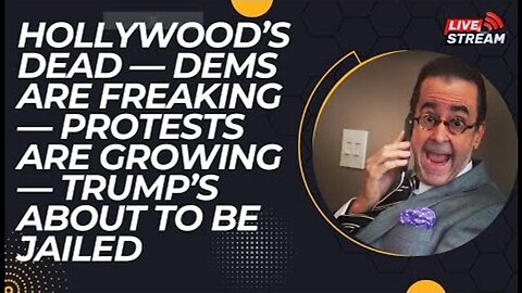 HOLLYWOOD'S DEAD ⇌ DEMS ARE FREAKING ⇌ PROTESTS GROW ⇌ TRUMP'S GOING TO BE JAILED