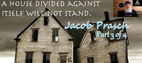 Jacob Prasch- A House Divided__part 3