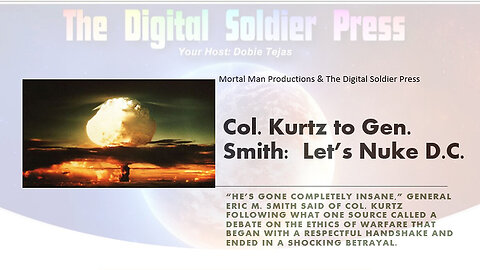 Col Kurtz to Gen Smith - Lets Nuke DC