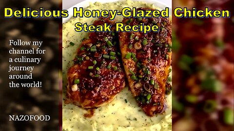 Crispy Honey-Glazed Chicken Steaks: A Tantalizing Recipe-استیک مرغ عسلی #nazifood