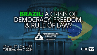 Brazil: A Crisis of Democracy, Freedom, & Rule of Law? | May 7