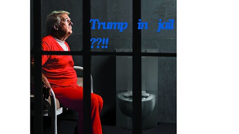 Trump in jail ??!!