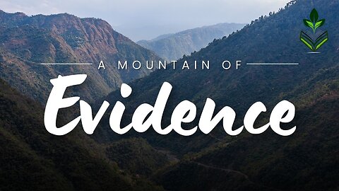 A Mountain of Evidence