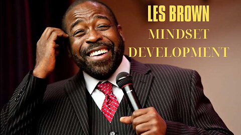 LISTEN TO THIS EVERYDAY! | LES BROWN - MOTIVATIONAL SPEECH ABOUT MINDSET DEVELOPMENT