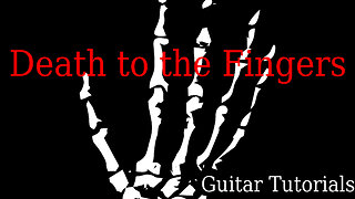 EP.65: Death to the Fingers - Fretboard Domination - Scale and Chords