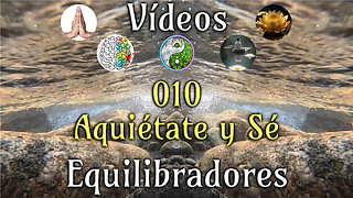 010 Aquiétate y Sé - Vídeos Equilibradores de hemisferios cerebrales