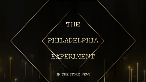 In The Storm News presents: The Philadelphia Experiment - Part One 2/18