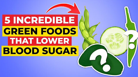 5 Incredible Green Foods That Lower Blood Sugar