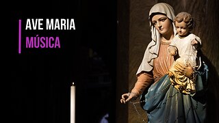MÚSICA | Ave Maria