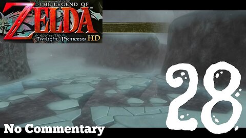 The Legend of Zelda Twilight Princess HD - Ep28 Snowpeak No Commentary