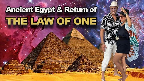 Ancient Egypt & the return of the LAW OF ONE