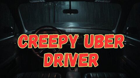 Creepy SCARY spine-chilling HORROR tale "Uber Driver"