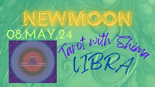 Libra Newmoon 08.05.24 Slow down and see life positve, surrender, abundance and wealth