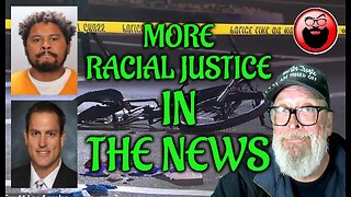 More Racial Justice In The News - BANNED ON YOUTUBE