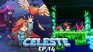 Celeste Ep.[14] - Um embate fenomenal.