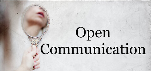 Open Communication