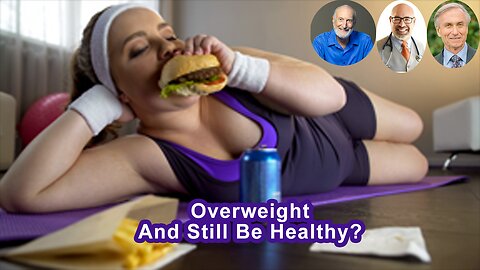 Can You Be Overweight And Still Be Healthy?