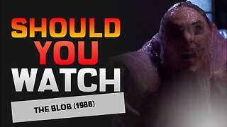 Should You Watch The Blob (1988)