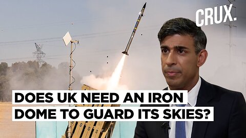 UK Mulls Israel-Style Iron Dome Air Defence System As Geopolitical Instability Has Europe On Edge