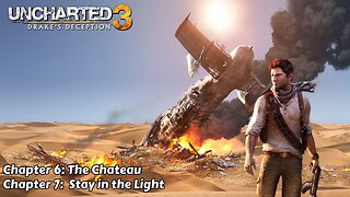 Uncharted 3: Drake's Deception - Chapter 6 & 7 - The Chateau & Stay in the Light