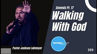 Genesis | Pt. 17 Walking With God