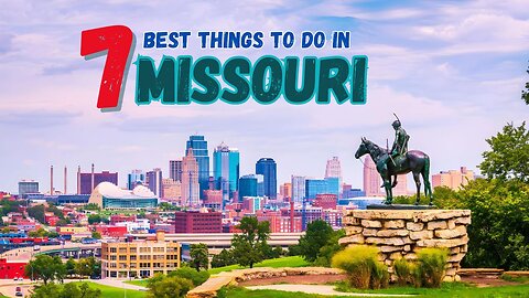 7 Best Things to do in Missouri | Explore Best Places in Missouri | Hidden Gems
