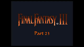 Final Fantasy 6 part 23 (SNES)