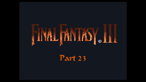 Final Fantasy 6 part 23 (SNES)