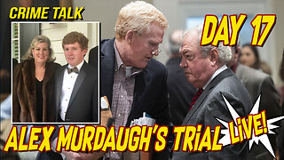 Watch LIVE: Alex Murdaugh's 17th Trial Day!